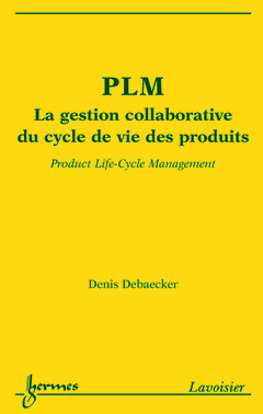 Couverture de l’ouvrage PLM la gestion collaborative du cycle de vie des produits