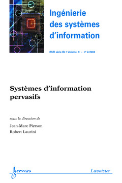 Couverture de l’ouvrage Systèmes d'information pervasifs (Ingénierie des systèmes d'information RSTISérie ISI Vol. 9 N° 2/2004)