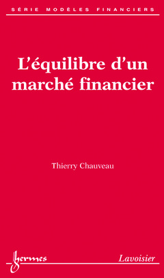 Couverture de l’ouvrage L'équilibre d'un marché financier (série modèles financiers)