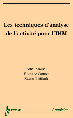 Cover of the book Les techniques d'analyse de l'activité pour l'IHM