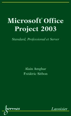 Couverture de l'ouvrage Microsoft Office Project 2003 : standard, professional et server
