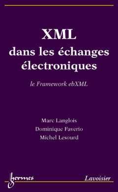 Couverture de l'ouvrage XML dans les échanges électroniques : le Framework ebXML