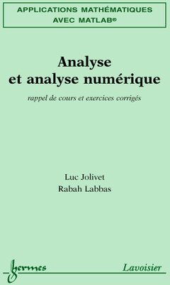 Couverture de l’ouvrage Applications mathématiques avec MATLAB Vol. 2 : analyse et analyse numérique : rappel de cours et exercices corrigés