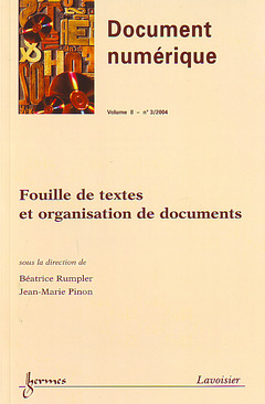 Couverture de l’ouvrage Fouille de textes et organisation de documents (Document numérique Vol. 8 N° 3/2004)
