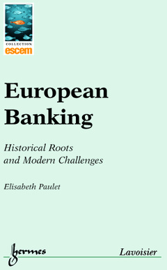 Couverture de l’ouvrage European Banking : historical roots & modern challenges
