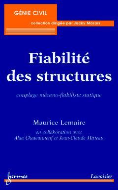 Couverture de l’ouvrage Fiabilité des structures : couplage mécano-fiabiliste statique
