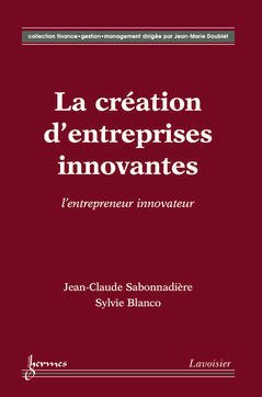 Couverture de l’ouvrage La création d'entreprises innovantes