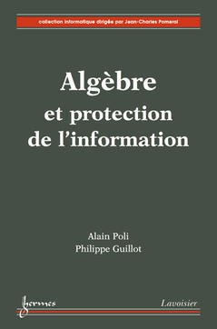 Couverture de l’ouvrage Algèbre et protection de l'information