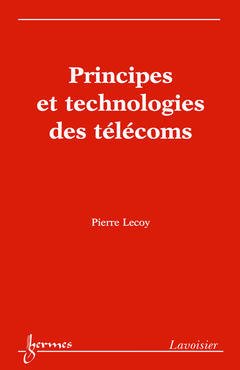 Couverture de l’ouvrage Principes et technologies des télécoms