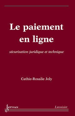Cover of the book Le paiement en ligne : sécurisation juridique et technique