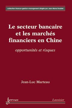 Couverture de l’ouvrage Secteur bancaire et les marchés financiers en Chine : opportunités et risques