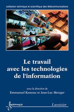 Cover of the book Le travail avec les technologies de l'information