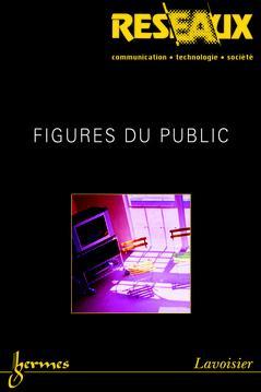 Couverture de l'ouvrage Figures du public (Réseaux Vol. 22 N° 126/2004)