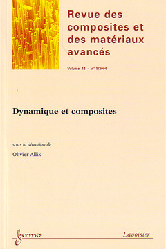 Couverture de l’ouvrage Dynamique et composites (Revue des composites et des matériaux avancés Vol. 14 N° 1/2004)