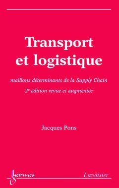 Cover of the book Transport et logistique (2e éd. revue et augmentée)