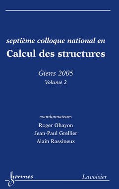 Cover of the book Calcul des structures Volume 2 (Septième colloque national, Giens 2005)
