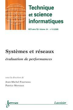 Cover of the book Systèmes et réseaux : évaluation de performances (Technique et science informatiques RSTI série TSI Vol. 24 N° 2-3/ 2005)