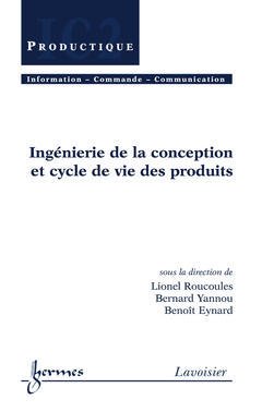 Cover of the book Ingénierie de la conception et cycle de vie des produits