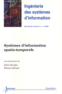 Couverture de l’ouvrage Systèmes d'information spatio-temporels (Ingénierie des systèmes d'information RSTI série ISI Vol.10 n° 4/2005)