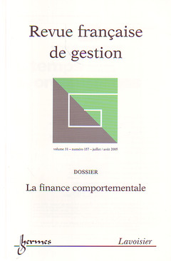 Couverture de l’ouvrage Revue française de gestion Vol. 31 N° 157 juillet / août 2005 : la finance comportementale