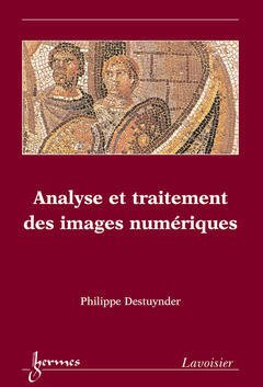 Cover of the book Analyse et traitement des images numériques