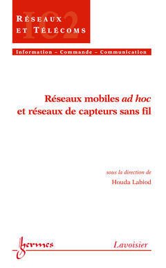 Cover of the book Réseaux mobiles ad hoc et réseaux de capteurs sans fil