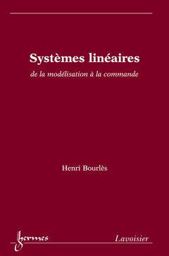 Cover of the book Systèmes linéaires : de la modélisation à la commande
