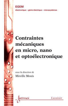 Couverture de l’ouvrage Contraintes mécaniques en micro, nano et optoélectronique