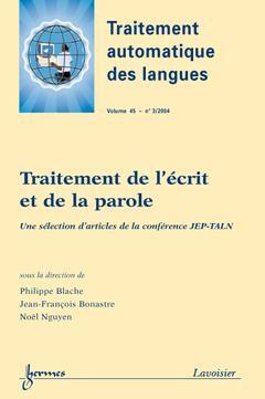Couverture de l’ouvrage Traitement de l'écrit et de la parole (Traitement automatique des langues Vol. 45 N° 3/2004)