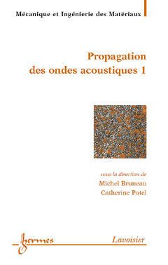 Cover of the book Matériaux et acoustique 1 : propagation des ondes acoustiques 1