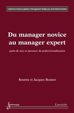 Couverture de l’ouvrage Du manager novice au manager expert : quête de sens et parcours de professionnalisation
