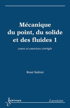 Cover of the book Mécanique du point, du solide et des fluides 1