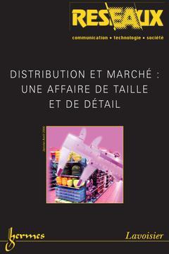 Couverture de l’ouvrage Distribution et marché : une affaire de taille et de détail (Réseaux Vol. 24 N° 135-136/2006)