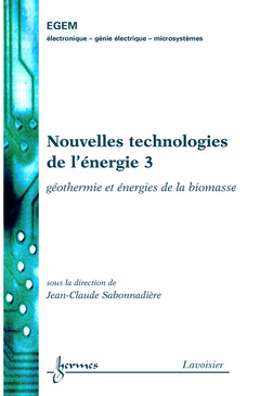 Cover of the book Nouvelles technologies de l'énergie 3 : géothermie & énergies de la biomasse