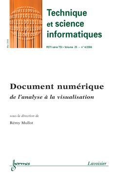 Cover of the book Document numérique : de l'analyse à la visualisation (Technique et science informatiques RSTI série TSI Vol. 25 N° 4/2006)