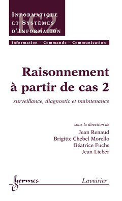 Cover of the book Raisonnement à partir de cas 2 : surveillance, diagnostic et maintenance
