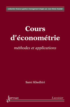 Couverture de l’ouvrage Cours d'économétrie : méthodes et applications