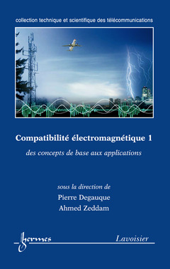 Cover of the book Compatibilité électromagnétique 1 : des concepts de base aux applications