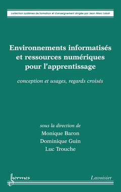 Couverture de l’ouvrage Environnements informatisés et ressources numériques pour l'apprentissage : conception et usages...