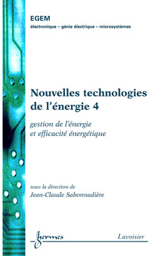 Couverture de l’ouvrage Nouvelles technologies de l'énergie 4 : gestion de l'énergie et efficacité énergétique
