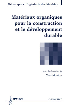 Couverture de l'ouvrage Matériaux organiques pour la construction et le développement durable