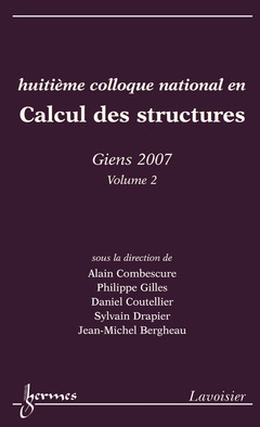 Couverture de l’ouvrage Huitième colloque national en Calcul des Structures - GIENS 2007 Volume 2