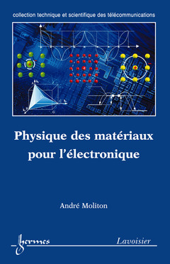 Couverture de l’ouvrage Physique des matériaux pour l'électronique