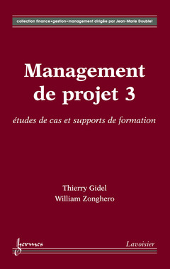 Couverture de l’ouvrage Management de projet 3 : études de cas et supports de formation