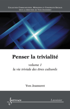 Cover of the book Penser la trivialité - Volume 1