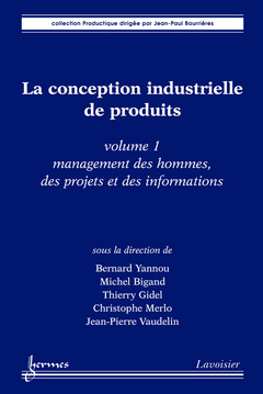 Couverture de l’ouvrage La conception industrielle de produits - volume 1