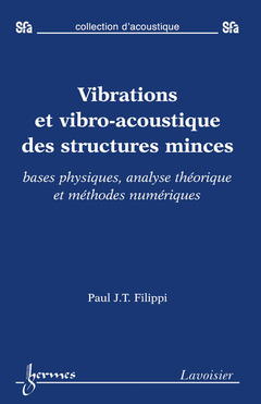 Cover of the book Vibrations et vibro-acoustique des structures minces : bases physiques, analyse théorique et méthodes numériques