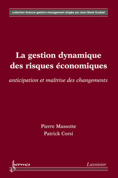 Couverture de l’ouvrage La gestion dynamique des risques économiques
