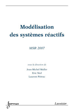 Couverture de l’ouvrage Modélisation des systèmes réactifs (Actes du colloque de MSR 2007)