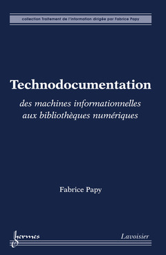 Couverture de l’ouvrage Technodocumentation : des machines informationnelles aux bibliothèques numériques